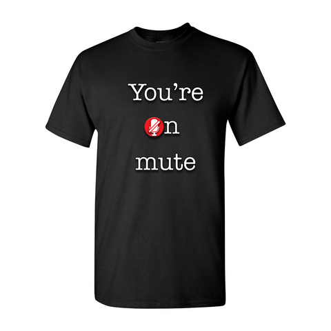 You're on Mute II